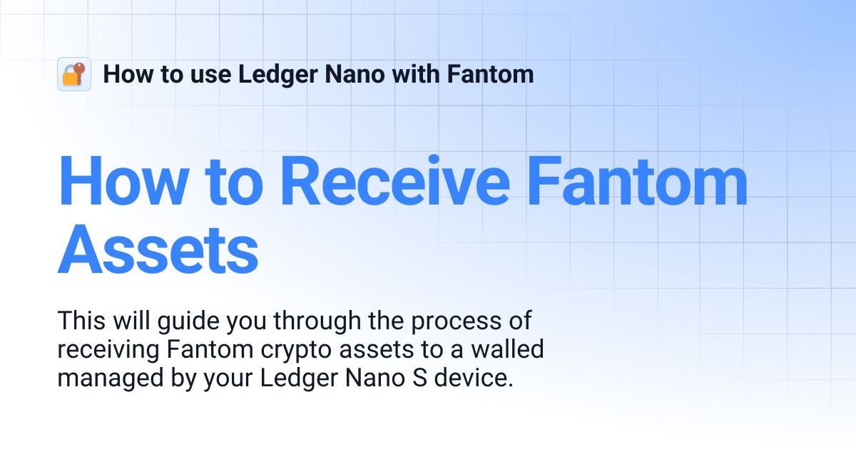 How to Receive Fantom Assets | How to use Ledger Nano with Fantom